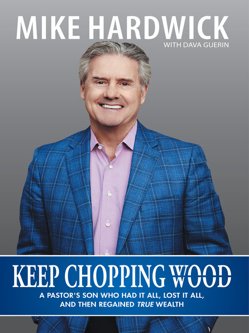 Title details for Keep Chopping Wood by Mike Hardwick - Wait list